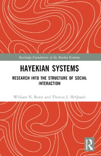 Hayekian Systems : Research into the Structure of Social Interaction - William N. Butos