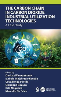 The Carbon Chain in Carbon Dioxide Industrial Utilization Technologies : A Case Study - Dariusz WawrzyÅ?czak