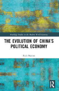 The Evolution of China's Political Economy - Rich Marino