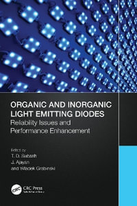 Organic and Inorganic Light Emitting Diodes : Reliability Issues and Performance Enhancement - T.D. Subash