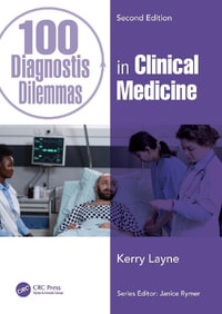 100 Diagnostic Dilemmas in Clinical Medicine : 100 Cases - Kerry Layne