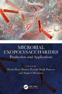 Microbial Exopolysaccharides : Production and Applications - Shashi Kant Bhatia