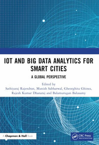 IoT and Big Data Analytics for Smart Cities : A Global Perspective - Sathiyaraj Rajendran