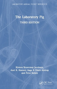 The Laboratory Pig : Laboratory Animal Pocket Reference - Aage K  Olsen Alstrup