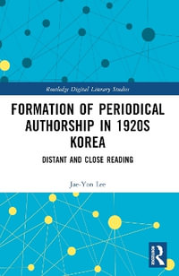 Formation of Periodical Authorship in 1920s Korea : Distant and Close Reading - Jae-Yon Lee