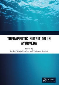 Therapeutic Nutrition in Ayurveda - Pankaj Wanjarkhedkar