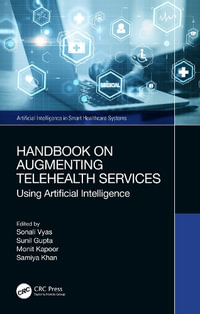 Handbook on Augmenting Telehealth Services : Using Artificial Intelligence - Sonali Vyas