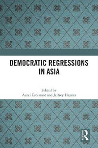 Democratic Regressions in Asia - Aurel Croissant