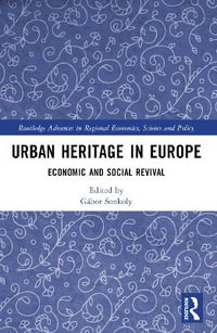 Urban Heritage in Europe : Economic and Social Revival - GÃ¡bor Sonkoly