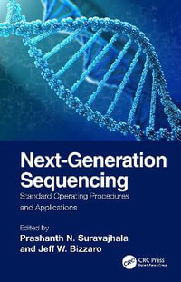 Next-Generation Sequencing : Standard Operating Procedures and Applications - Jeff W Bizzaro