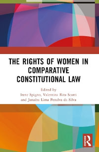 The Rights of Women in Comparative Constitutional Law - Irene Spigno