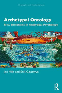 Archetypal Ontology : New Directions in Analytical Psychology - Jon Mills