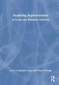 Analysing Representation : A Corpus and Discourse Textbook - Frazer Heritage