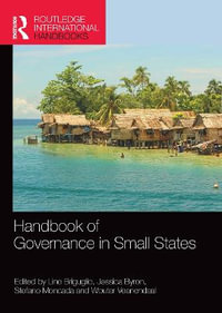 Handbook of Governance in Small States : Routledge International Handbooks - Lino Briguglio