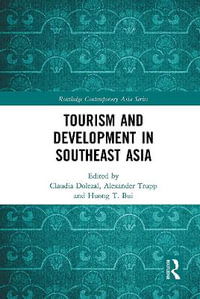 Tourism and Development in Southeast Asia : Routledge Contemporary Asia - Claudia Dolezal