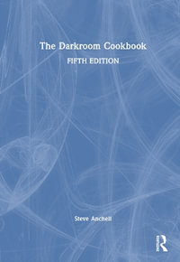 The Darkroom Cookbook - Steve Anchell