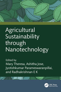 Agricultural Sustainability through Nanotechnology - Mary Theresa