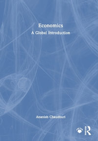 Economics : A Global Introduction - Ananish Chaudhuri