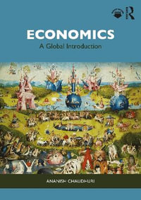 Economics : A Global Introduction - Ananish Chaudhuri