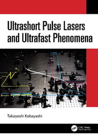 Ultrashort Pulse Lasers and Ultrafast Phenomena - Takayoshi Kobayashi