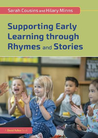 Supporting Early Learning through Rhymes and Stories - Sarah Cousins