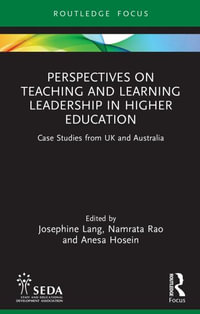 Perspectives on Teaching and Learning Leadership in Higher Education : Case Studies from UK and Australia - Josephine Lang