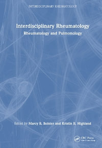 Interdisciplinary Rheumatology : Rheumatology and Pulmonology - Marcy B. Bolster