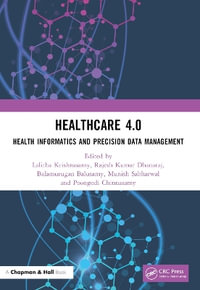 Healthcare 4.0 : Health Informatics and Precision Data Management - Lalitha Krishnasamy