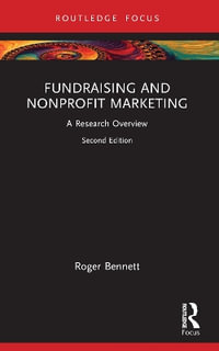 Fundraising and Nonprofit Marketing : A Research Overview - Roger Bennett