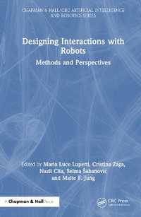 Designing Interactions with Robots : Methods and Perspectives - Maria Luce Lupetti