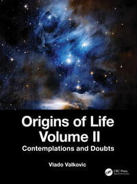 Origins of Life Volume II : Contemplations and Doubts - Vladivoj Valkovic