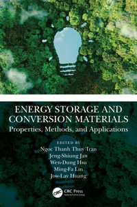 Energy Storage and Conversion Materials : Properties, Methods, and Applications - Ngoc Thanh Thuy Tran