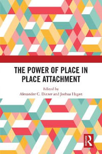 The Power of Place in Place Attachment - Alexander C. Diener