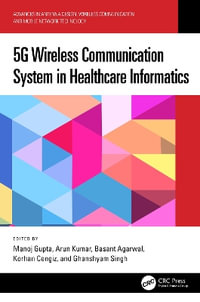 5G Wireless Communication System in Healthcare Informatics - Manoj Gupta