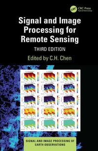 Signal and Image Processing for Remote Sensing : Signal and Image Processing of Earth Observations - C.H. Chen