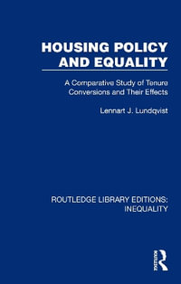 Housing Policy and Equality : A Comparative Study of Tenure Conversions and Their Effects - Lennart J. Lundqvist