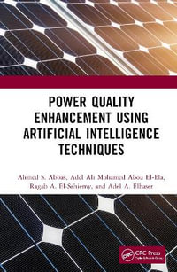 Power Quality Enhancement using Artificial Intelligence Techniques - Ahmed S. Abbas