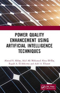 Power Quality Enhancement using Artificial Intelligence Techniques - Ahmed S. Abbas