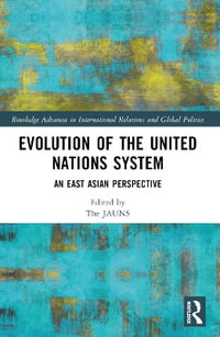 Evolution of the United Nations System : An East Asian Perspective - The Japan Association for Un... (JAUNS)