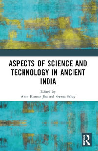 Aspects of Science and Technology in Ancient India - Arun Kumar Jha