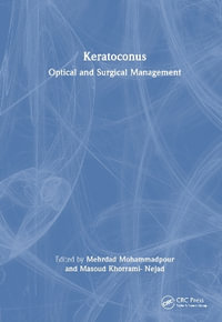 Keratoconus : Optical and Surgical Management - Mehrdad Mohammadpour