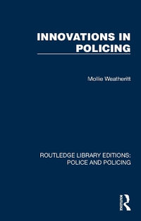 Innovations in Policing : Routledge Library Editions: Police and Policing - Mollie Weatheritt