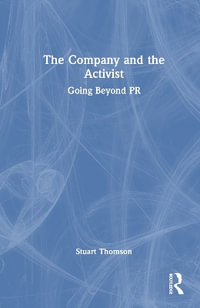 The Company and the Activist : Going Beyond PR - Stuart Thomson