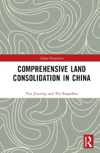 Comprehensive Land Consolidation in China : China Perspectives - Yan Jinming