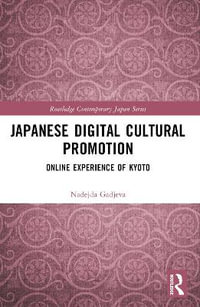 Japanese Digital Cultural Promotion : Online Experience of Kyoto - Nadejda Gadjeva