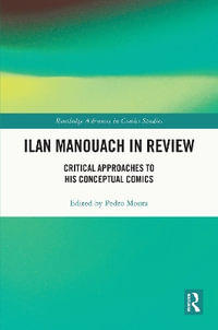 Ilan Manouach in Review : Critical Approaches to his Conceptual Comics - Pedro Moura