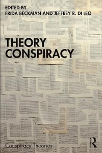 Theory Conspiracy : Conspiracy Theories - Frida Beckman