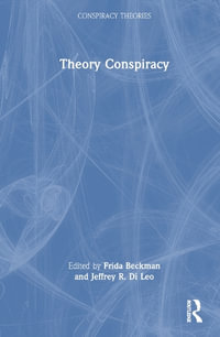 Theory Conspiracy : Conspiracy Theories - Frida Beckman