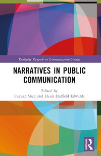 Narratives in Public Communication - Fuyuan Shen