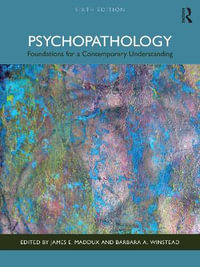 Psychopathology : Foundations for a Contemporary Understanding - James E Maddux